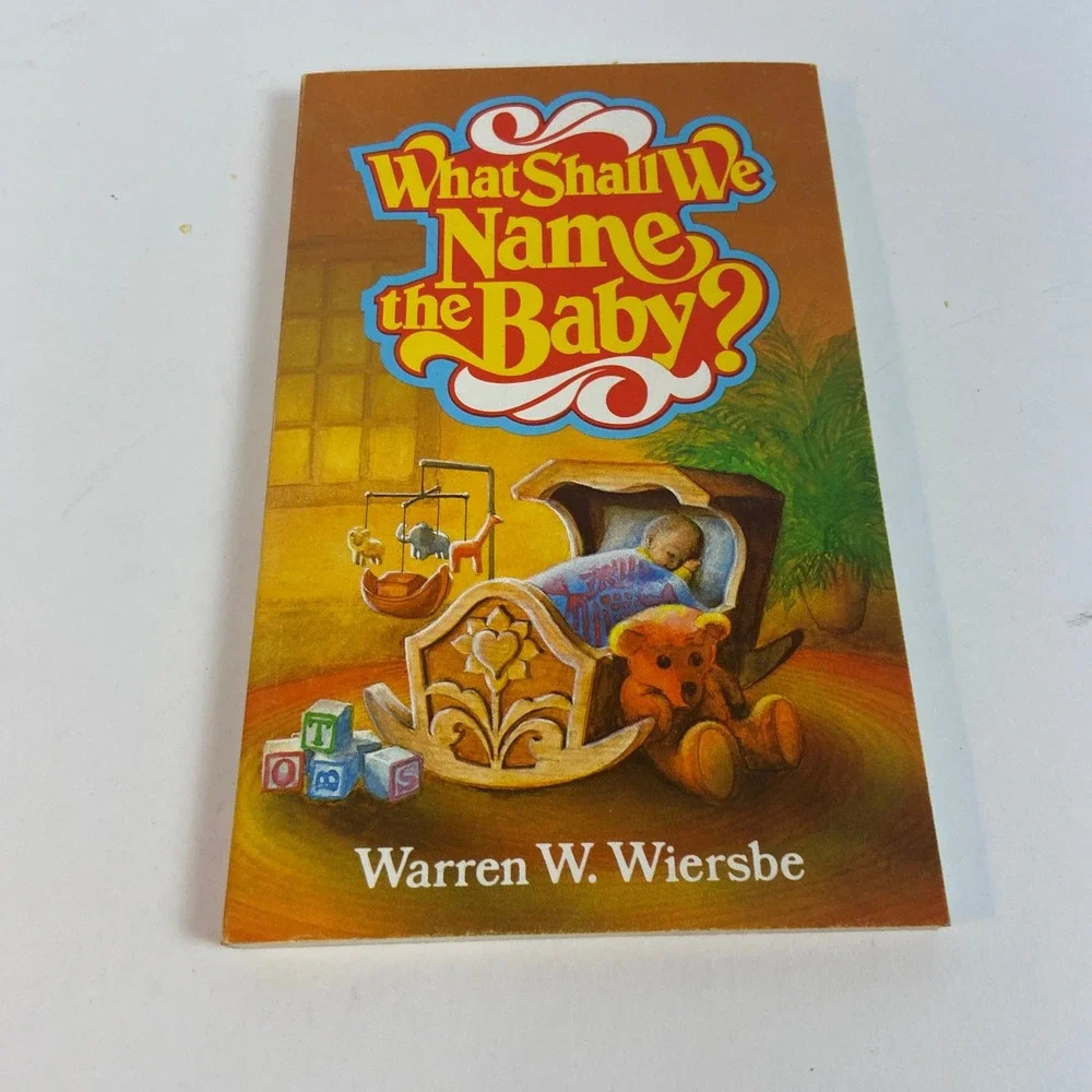 What Shall We Name the Baby? Warren W Wiersbe Vintage Christian Bible Name Book